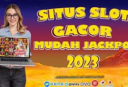 5 Situs Slot Mudah Jackpot Terbesar Dan Terpercaya 2023 Forum